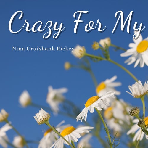 Crazy For My