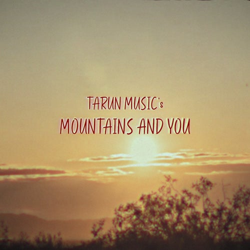 Mountains and You