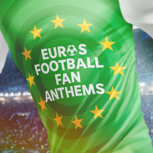 The Euros - Summer Football Anthems (Remastered Version)