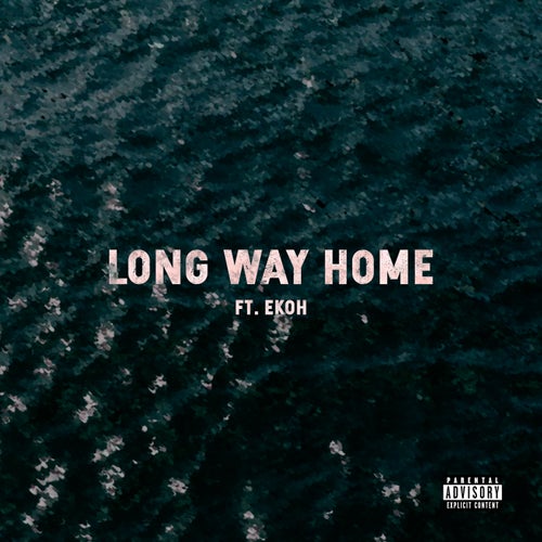 Long Way Home (feat. Ekoh)