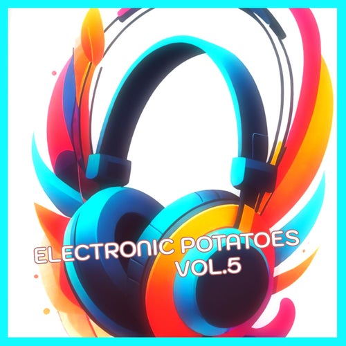 Electronic Potatoes Vol. 5