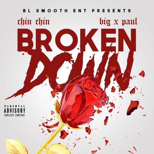 Broken Down (feat. Big X Paul)