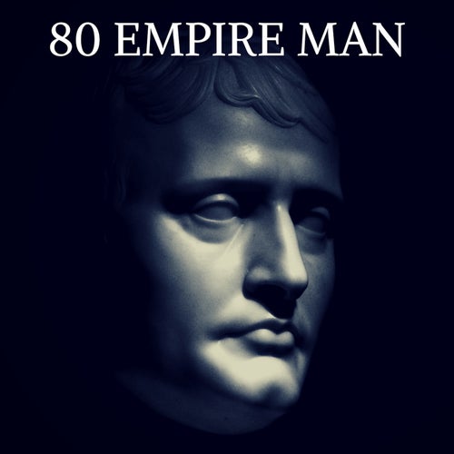 80 Empire Man