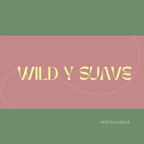 Wild y suave