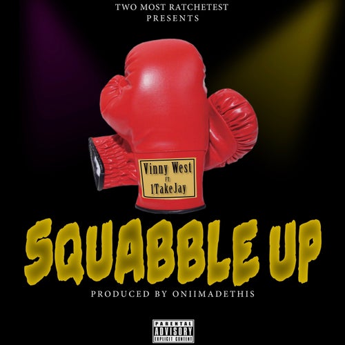 Squabble Up (ft. 1takeJay) (feat. 1TakeJay)