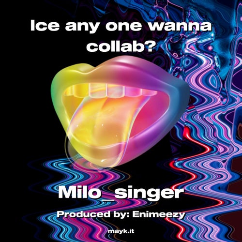 Ice any one wanna collab?