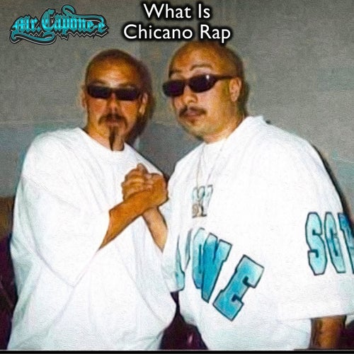 What Is Chicano Rap