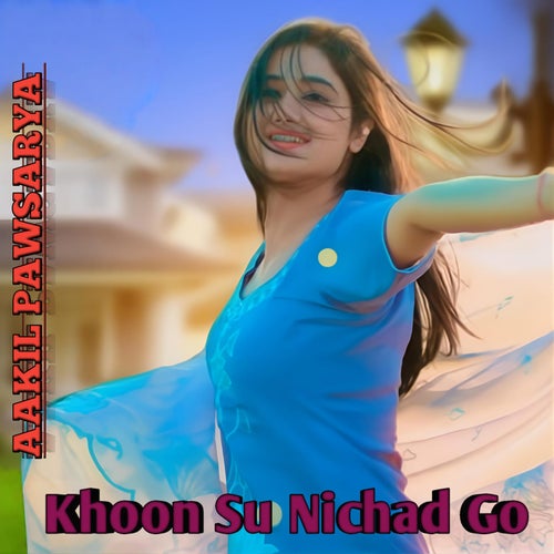 Khoon Su Nichad Go