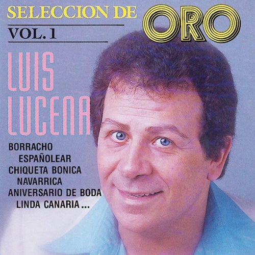 Luis Lucena: Seleccion de Oro, Vol. 1
