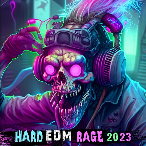 Hard EDM Rage 2023
