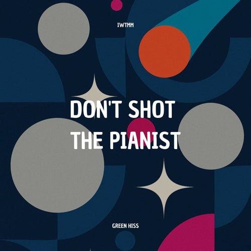 Don't Shot the Pianist