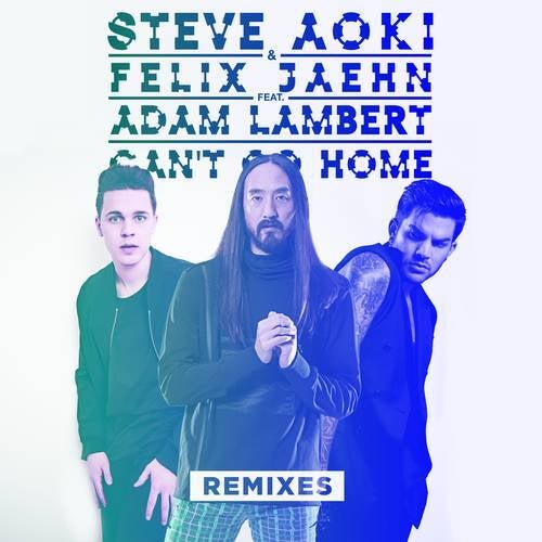 Can't Go Home (Remixes)