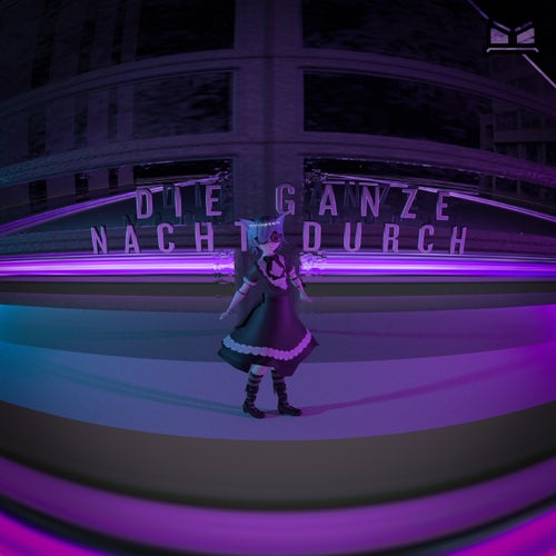 Die Ganze Nacht Durch