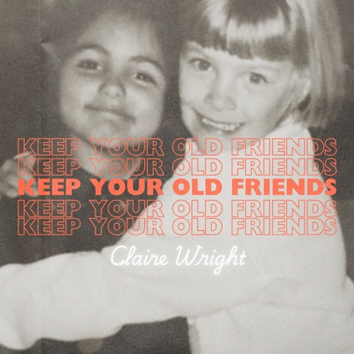 Keep Your Old Friends