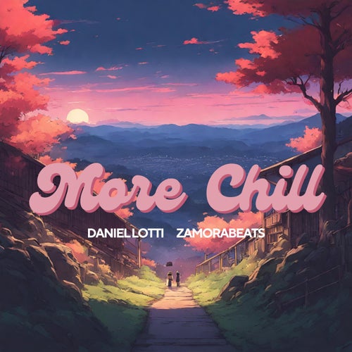 More Chill (feat. Zamorabeats)