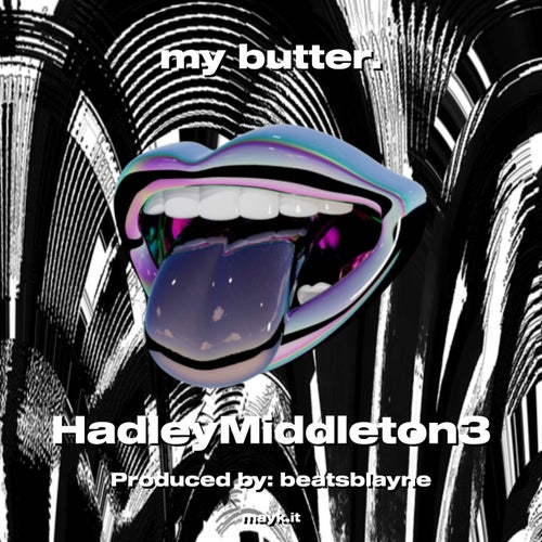 my butter.