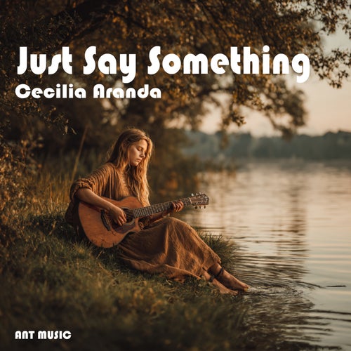 Just Say Something