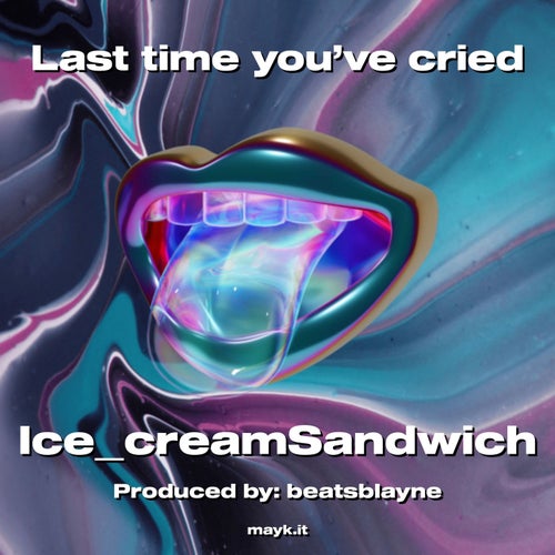 Last time you’ve cried