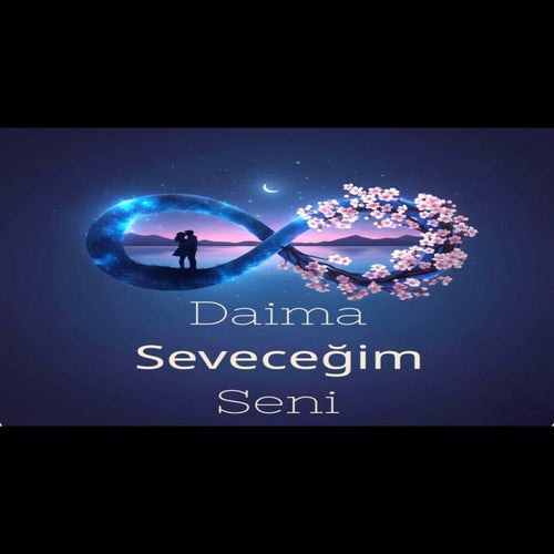 Daima Seveceğim Seni