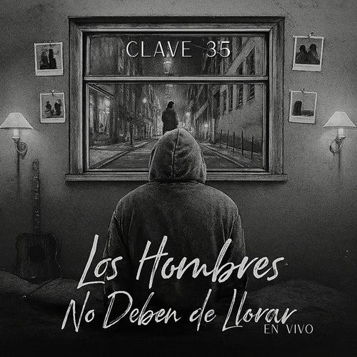 Los Hombres No Deben Llorar (En Vivo)