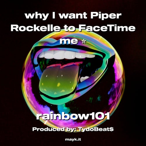 why I want Piper Rockelle to FaceTime me