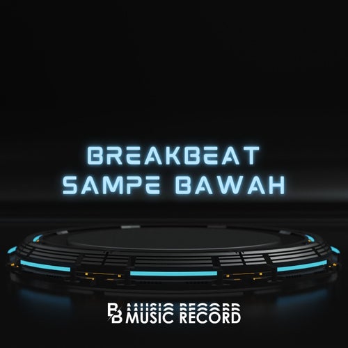 DJ BREAKBEAT SAMPE BAWAH KANE