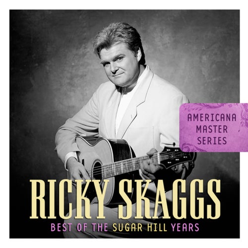 Americana Master Series: Best Of The Sugar Hill Years