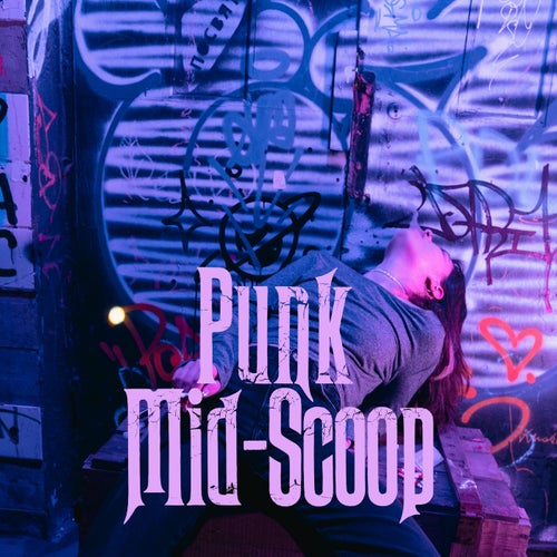 Punk Mid-Scoop
