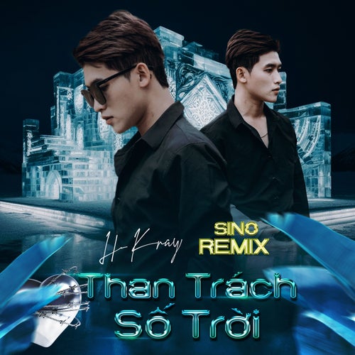 Than Trách Số Trời (Sino Remix)