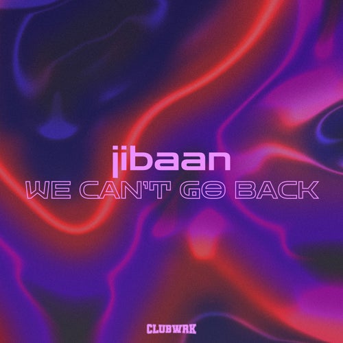 We Can't Go Back (Extended Mix)