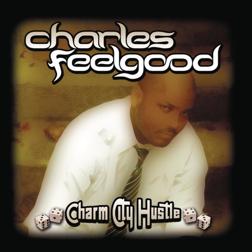Charm City Hustle (Continuous DJ Mix by Charles Feelgood)