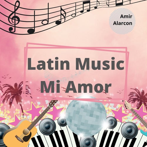 Latin Music Mi Amor