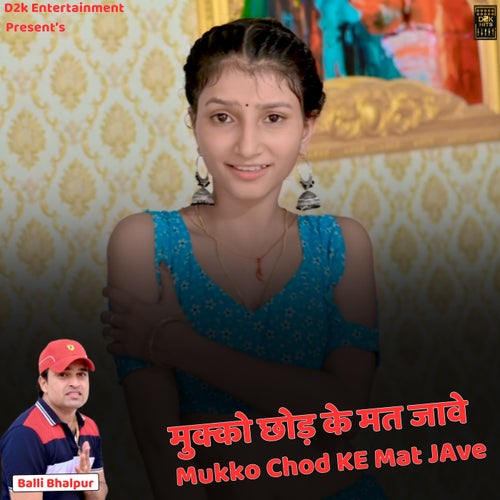 Mukko Chod Ke Mat Jave