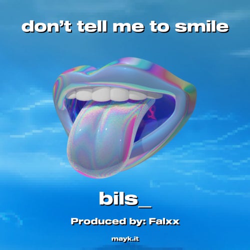 don’t tell me to smile