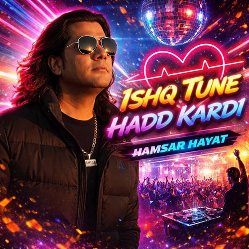 Ishq Tune Hadd Kardi