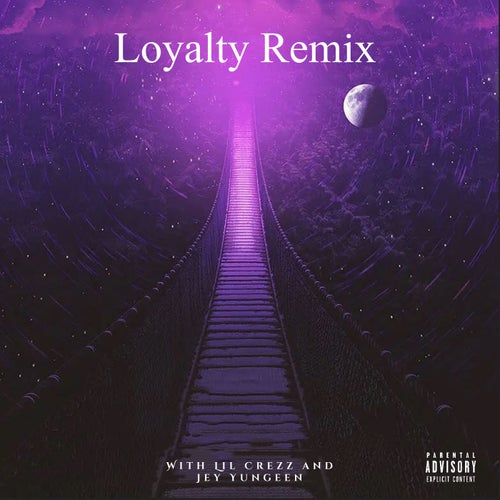 Loyalty (Remix)