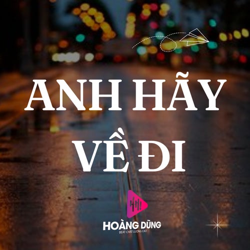 Anh Hãy Về Đi