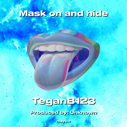 Mask on and hide