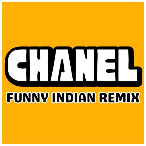 Chanel (Indian Remix)