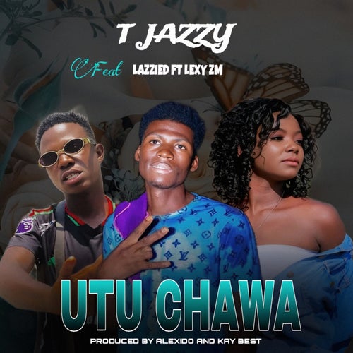 Utu Chawa (feat. Lazzied & Lexy ZM)