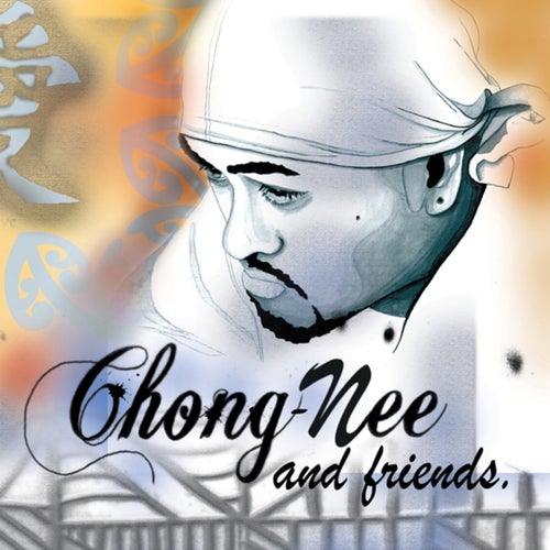 Chong-Nee and Friends