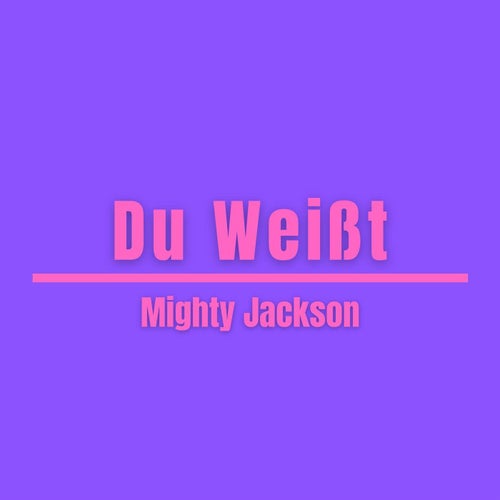 Du Weißt