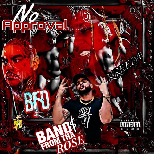 No Approval (feat. Band$ From Tha Rose & Bfd)