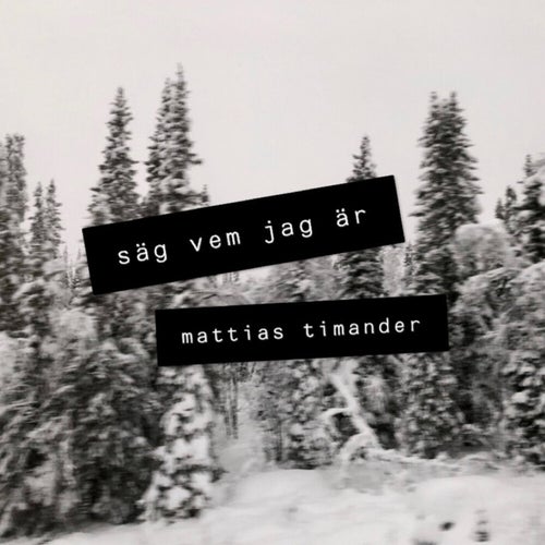säg vem jag är