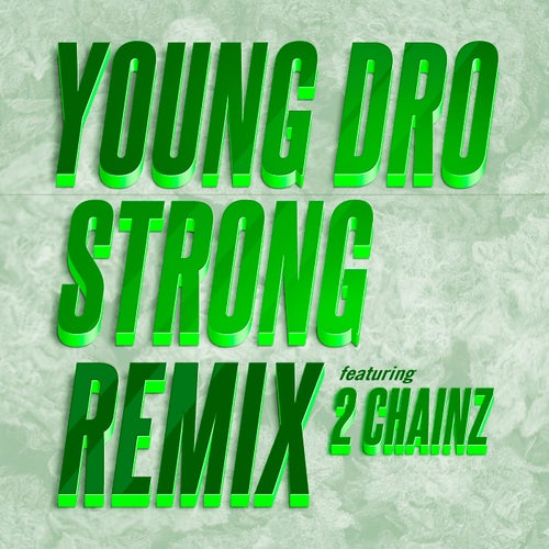 Strong (Remix) feat. 2 Chainz