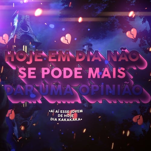 BEAT HOJE EM DIA NÃO SE PODE MAIS DAR UMA OPINIÃO