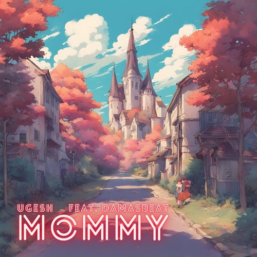 Mommy (feat. damasbeat)