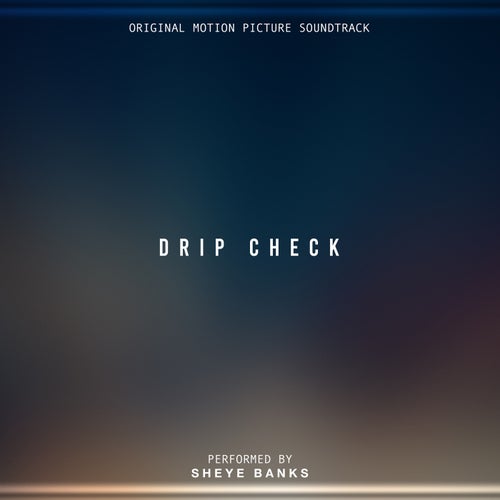 Drip Check - Original Motion Picture Soundtrack