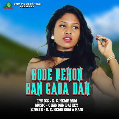 Bode Rehon Ban Gada Dah