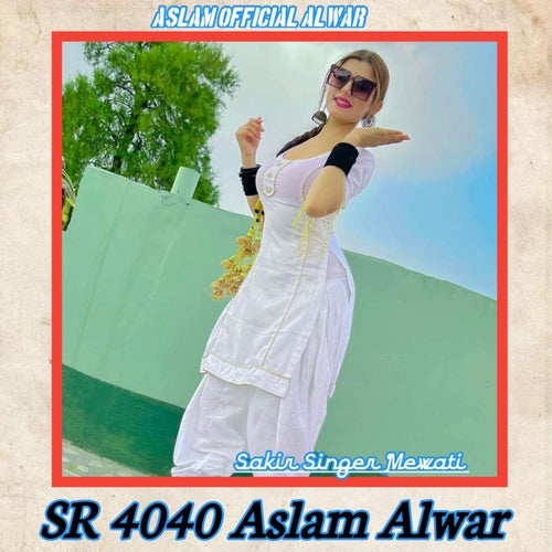 SR 4040 Aslam Alwar